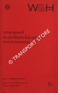 Book cover of Catalogue of Scale Model Equipment & Accessories  by W & H Models